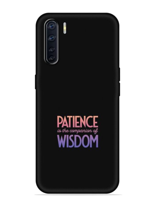 Patience Is The Embossed Soft Silicone Case for Oppo F15 Zapvi