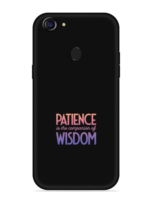 Patience Is The Embossed Soft Silicone Case for Oppo F7 Zapvi