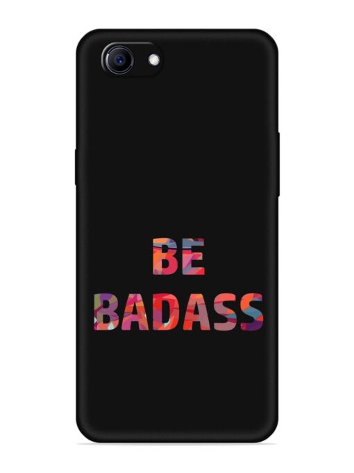 Be Badass Embossed Soft Silicone Case for Oppo F7 Youth Zapvi