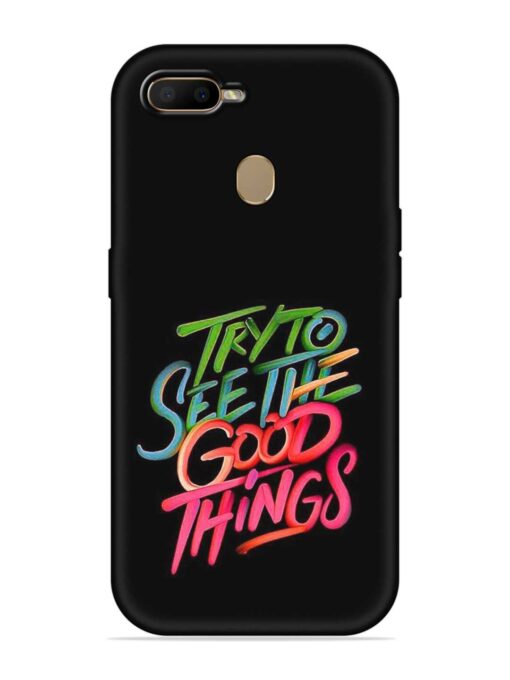 Try To See The Good Things Embossed Soft Silicone Case for Oppo F9 Pro Zapvi