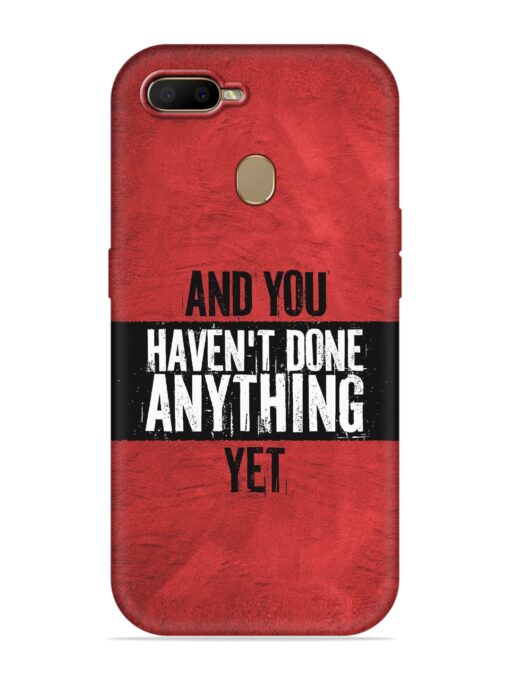 It'S And You Haven'T Done Anything Yet Embossed Soft Silicone Case for Oppo F9 Pro Zapvi