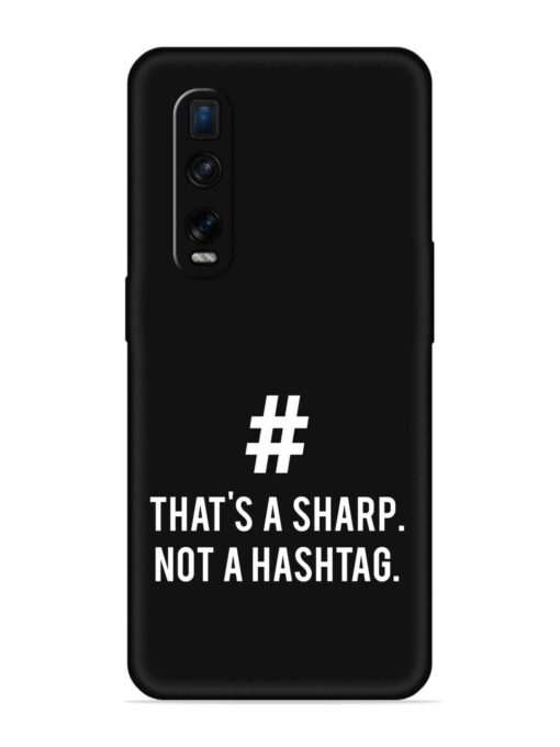 Thats Sharp Not Embossed Soft Silicone Case for Oppo Find X2 Pro Zapvi