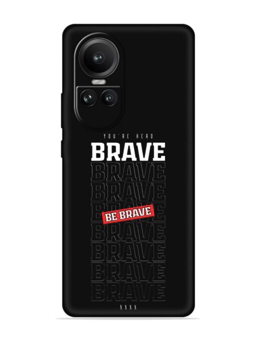 Be Brave Embossed Soft Silicone Case for Oppo Reno 10 (5G) Zapvi