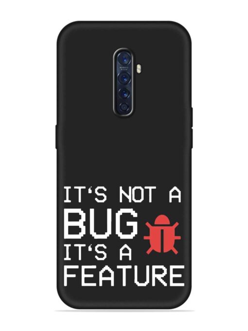 Not Bug Feature Embossed Soft Silicone Case for Oppo Reno 2F Zapvi