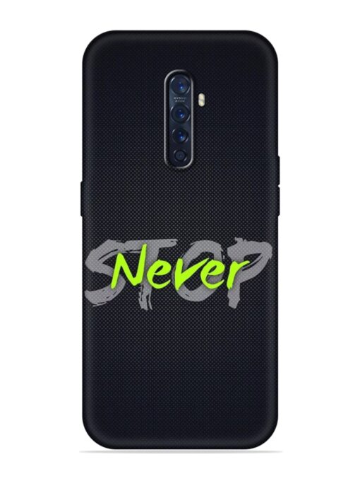 Never Stop Embossed Soft Silicone Case for Oppo Reno 2F Zapvi