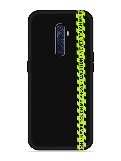 Never Touch My Phone Embossed Soft Silicone Case for Oppo Reno 2F Zapvi