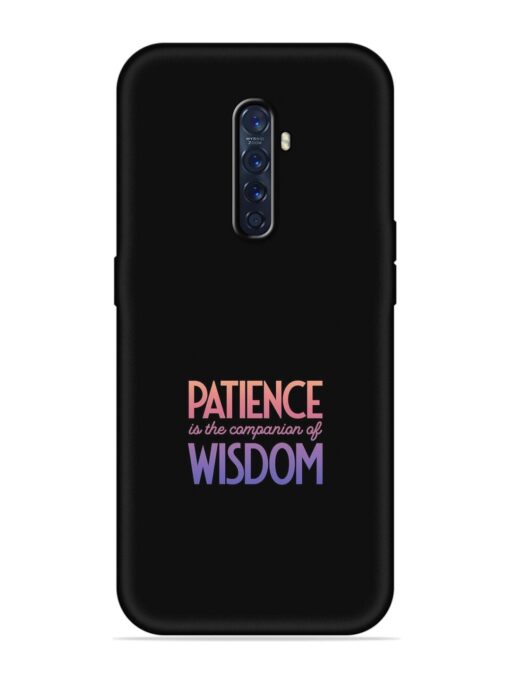 Patience Is The Embossed Soft Silicone Case for Oppo Reno 2F Zapvi