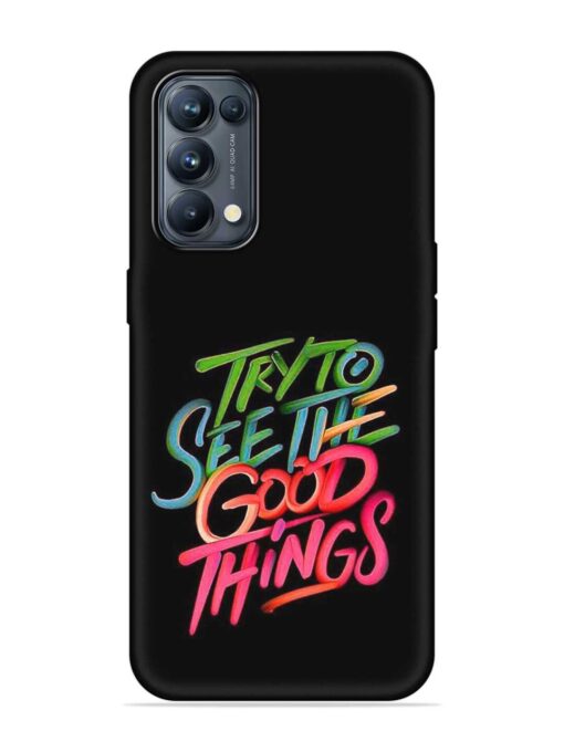 Try To See The Good Things Embossed Soft Silicone Case for Oppo Reno 5 Pro (5G) Zapvi