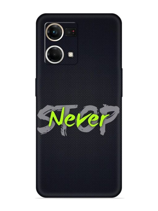 Never Stop Embossed Soft Silicone Case for Oppo Reno 7 (4G) Zapvi