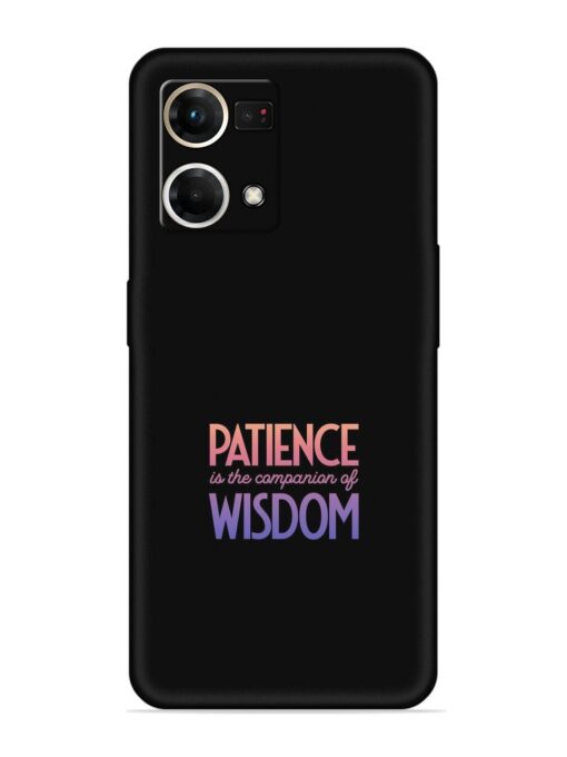 Patience Is The Embossed Soft Silicone Case for Oppo Reno 7 (4G) Zapvi