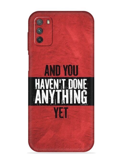 It'S And You Haven'T Done Anything Yet Embossed Soft Silicone Case for Poco M3 Zapvi