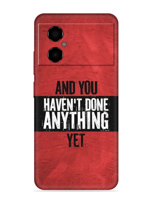 It'S And You Haven'T Done Anything Yet Embossed Soft Silicone Case for Poco M4 (5G) Zapvi