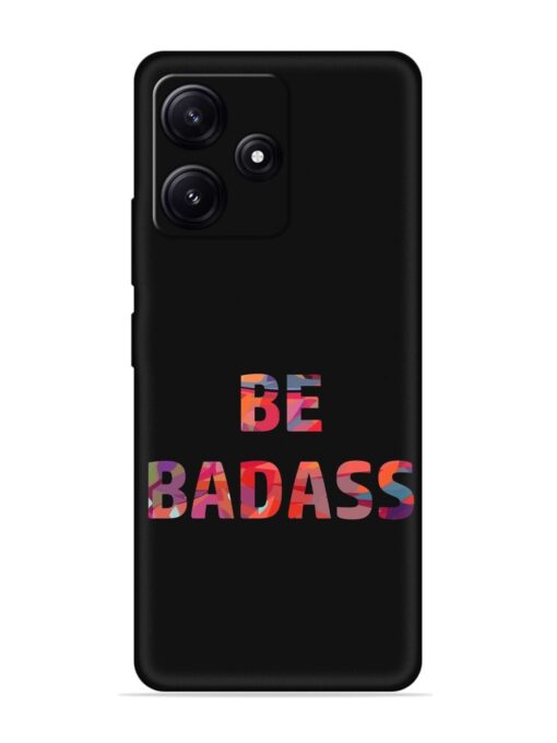 Be Badass Embossed Soft Silicone Case for Poco M6 Pro (5G) Zapvi