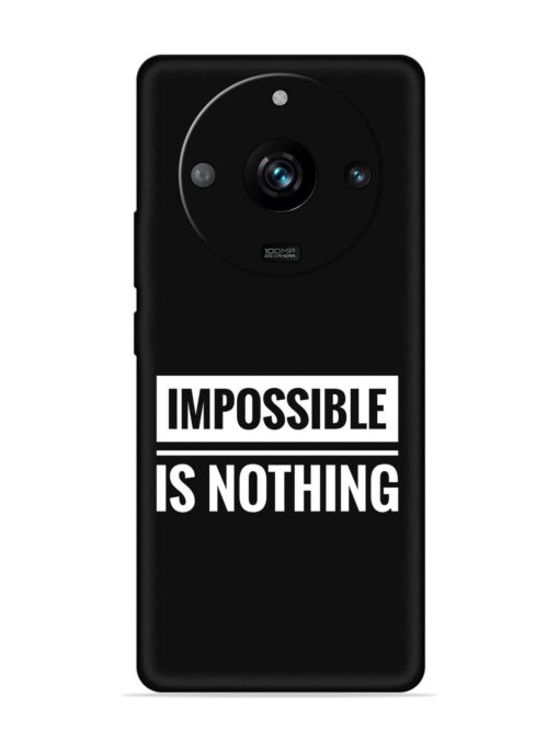 Impossible Is Nothing Embossed Soft Silicone Case for Realme 11 Pro (5G) Zapvi