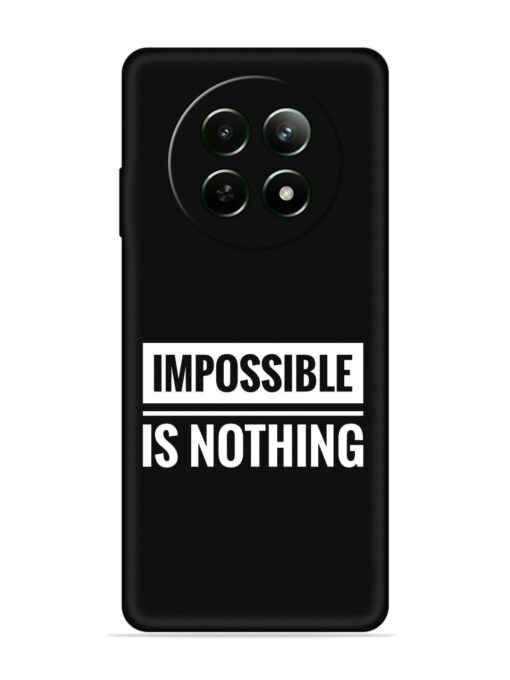 Impossible Is Nothing Embossed Soft Silicone Case for Realme 12 (5G) Zapvi