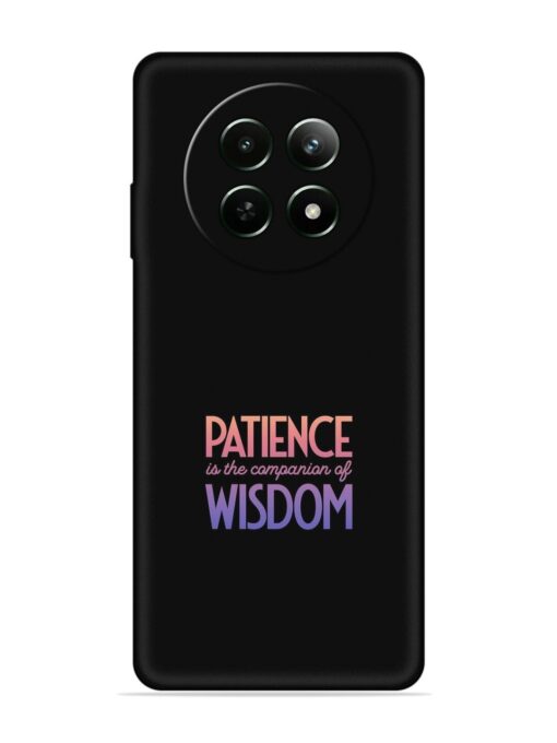 Patience Is The Embossed Soft Silicone Case for Realme 12 (5G) Zapvi