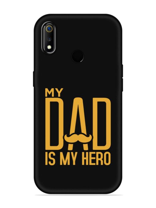 My Dad Is My Hero Embossed Soft Silicone Case for Realme 3 Zapvi