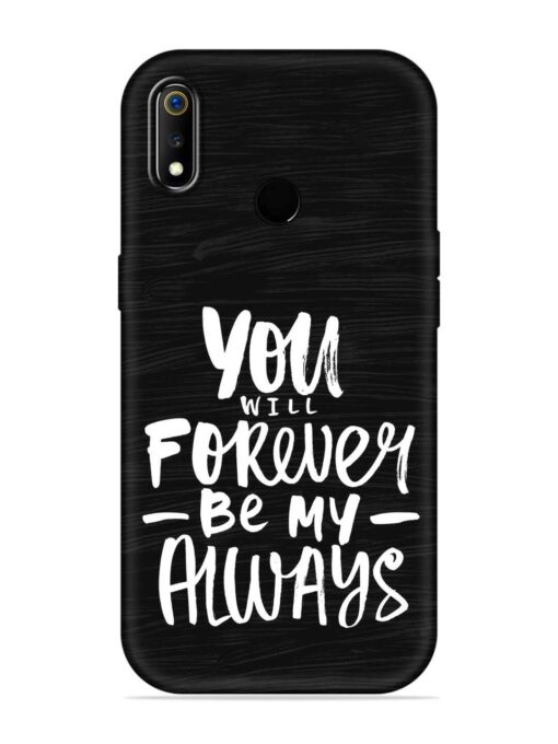 You Will Forever Embossed Soft Silicone Case for Realme 3 Zapvi