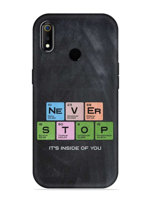 Never Stop It'S Inside Of You Embossed Soft Silicone Case for Realme 3 Zapvi