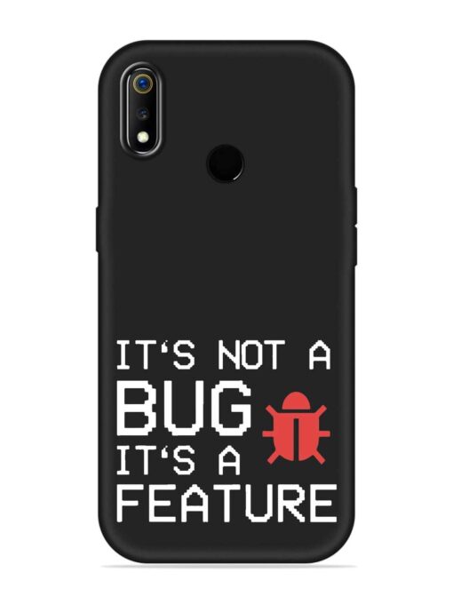 Not Bug Feature Embossed Soft Silicone Case for Realme 3 Zapvi