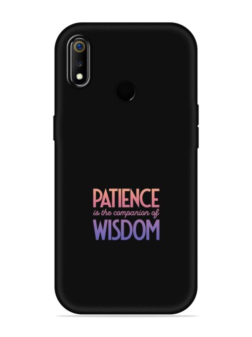 Patience Is The Embossed Soft Silicone Case for Realme 3 Zapvi