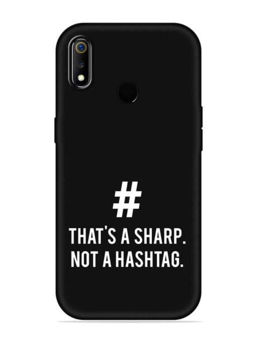 Thats Sharp Not Embossed Soft Silicone Case for Realme 3I Zapvi