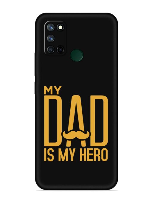 My Dad Is My Hero Embossed Soft Silicone Case for Realme 7I Zapvi