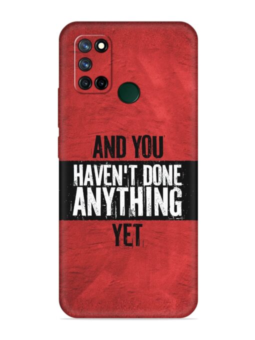 It'S And You Haven'T Done Anything Yet Embossed Soft Silicone Case for Realme 7I Zapvi