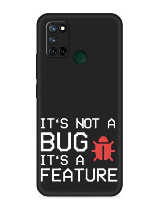 Not Bug Feature Embossed Soft Silicone Case for Realme 7I Zapvi