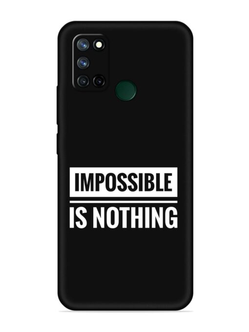 Impossible Is Nothing Embossed Soft Silicone Case for Realme 7I Zapvi