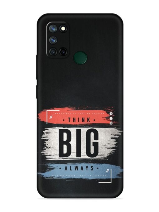 Think Big Always Embossed Soft Silicone Case for Realme 7I Zapvi