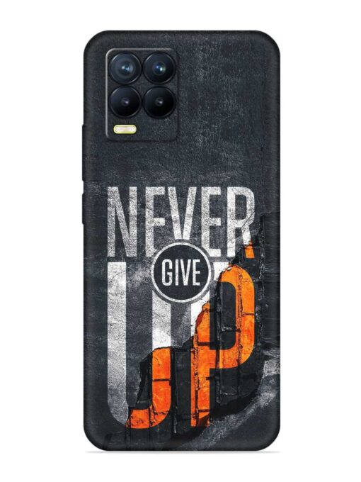 Never Give Up Embossed Soft Silicone Case for Realme 8 Pro Zapvi