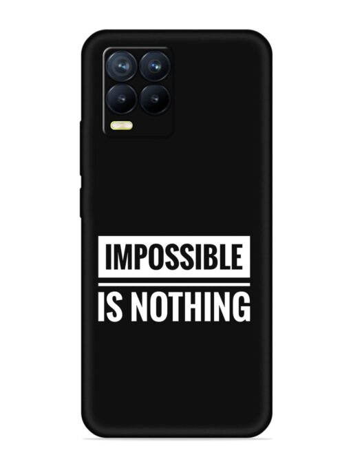 Impossible Is Nothing Embossed Soft Silicone Case for Realme 8 Pro Zapvi