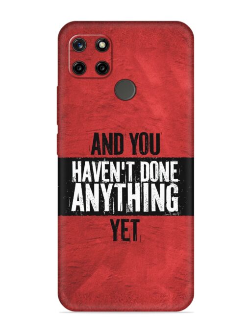 It'S And You Haven'T Done Anything Yet Embossed Soft Silicone Case for Realme C12 Zapvi