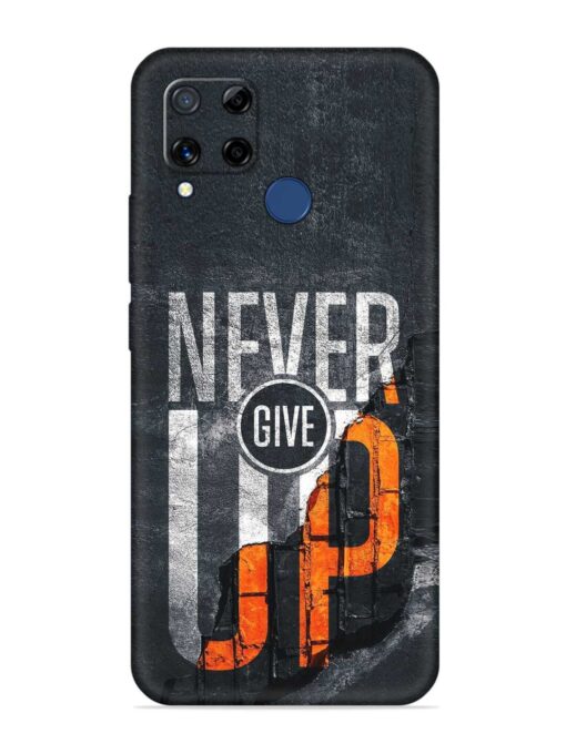 Never Give Up Embossed Soft Silicone Case for Realme C15 Zapvi