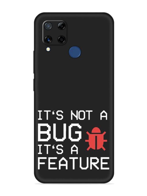 Not Bug Feature Embossed Soft Silicone Case for Realme C15 Zapvi