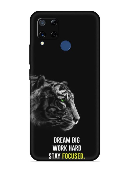 Dream Big Work Hard Embossed Soft Silicone Case for Realme C15 Zapvi