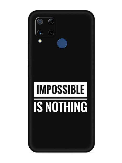 Impossible Is Nothing Embossed Soft Silicone Case for Realme C15 Zapvi