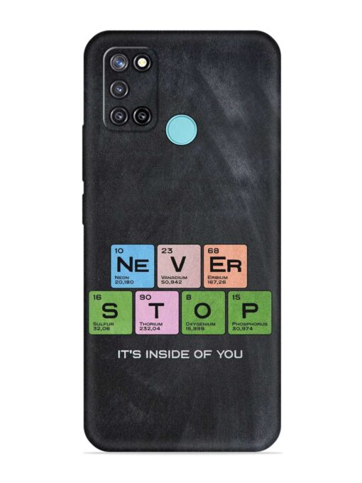 Never Stop It'S Inside Of You Embossed Soft Silicone Case for Realme C17 Zapvi