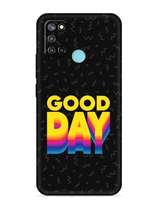 Good Day Embossed Soft Silicone Case for Realme C17 Zapvi