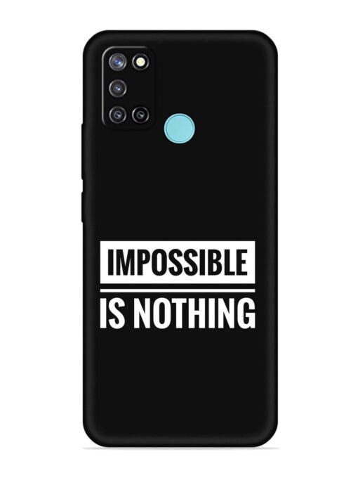 Impossible Is Nothing Embossed Soft Silicone Case for Realme C17 Zapvi