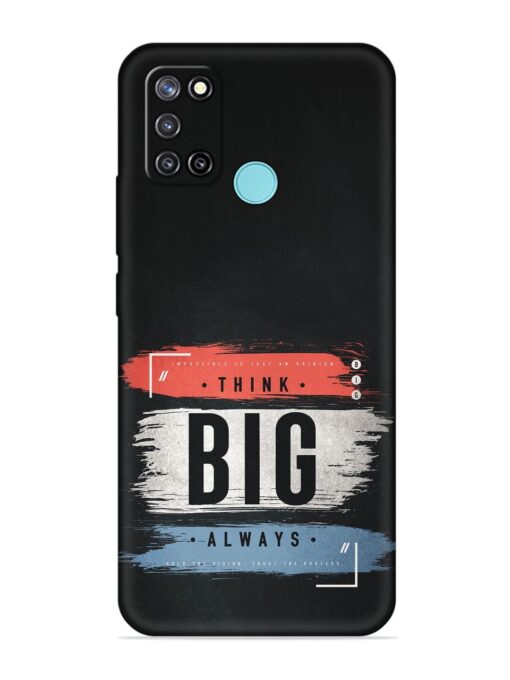 Think Big Always Embossed Soft Silicone Case for Realme C17 Zapvi