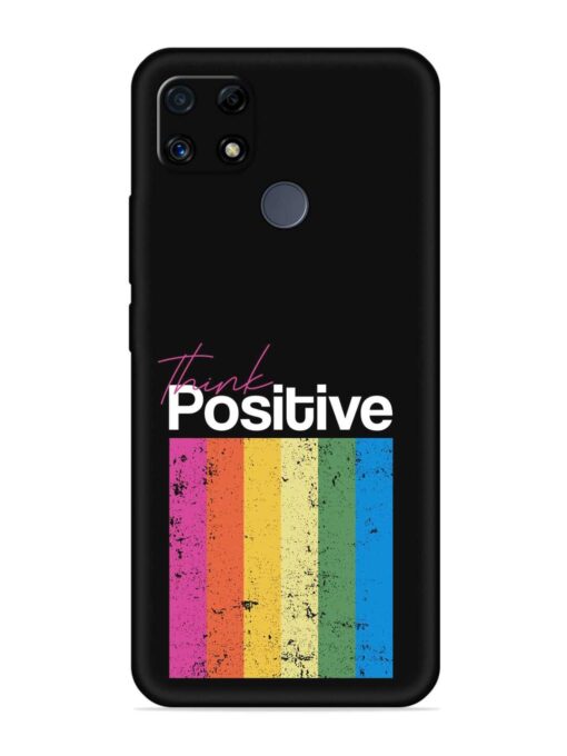 Think Positive Typography Embossed Soft Silicone Case for Realme C25S Zapvi