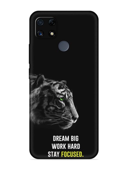 Dream Big Work Hard Embossed Soft Silicone Case for Realme C25S Zapvi