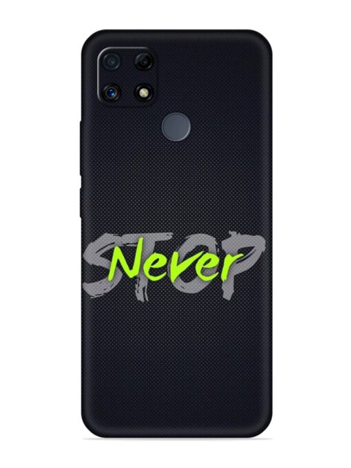 Never Stop Embossed Soft Silicone Case for Realme C25S Zapvi