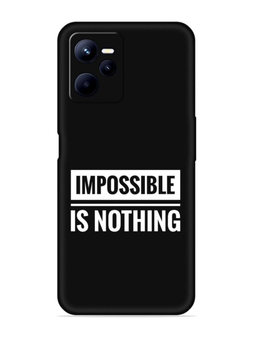 Impossible Is Nothing Embossed Soft Silicone Case for Realme C35 Zapvi