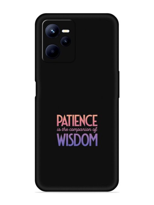 Patience Is The Embossed Soft Silicone Case for Realme C35 Zapvi