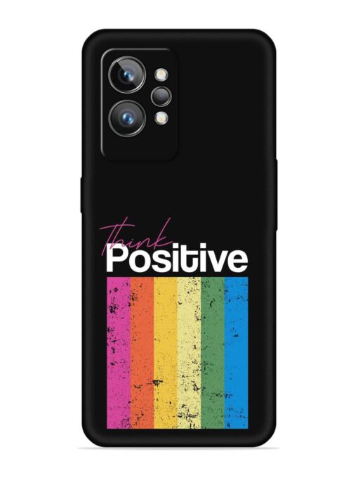 Think Positive Typography Embossed Soft Silicone Case for Realme Gt 2 Pro Zapvi