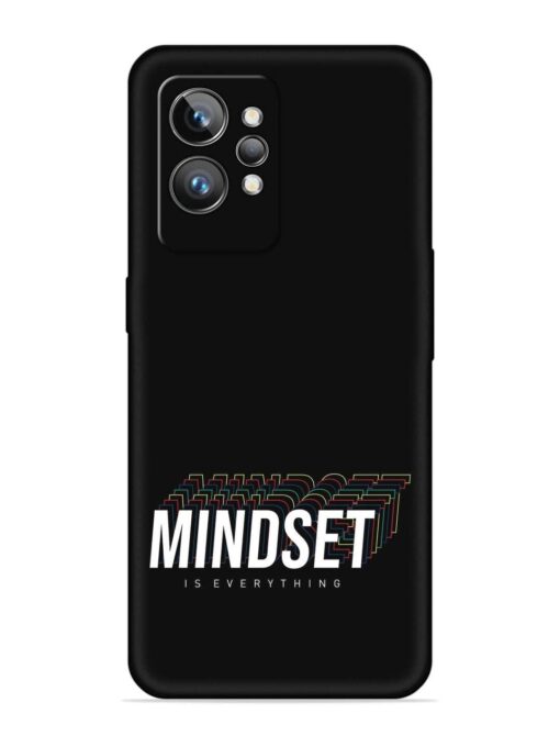 Mindset Everything Slogan Embossed Soft Silicone Case for Realme Gt 2 Pro Zapvi