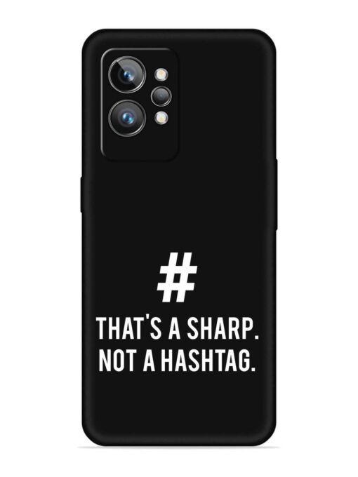 Thats Sharp Not Embossed Soft Silicone Case for Realme Gt 2 Pro Zapvi